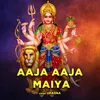 Aaja Aaja Maiya